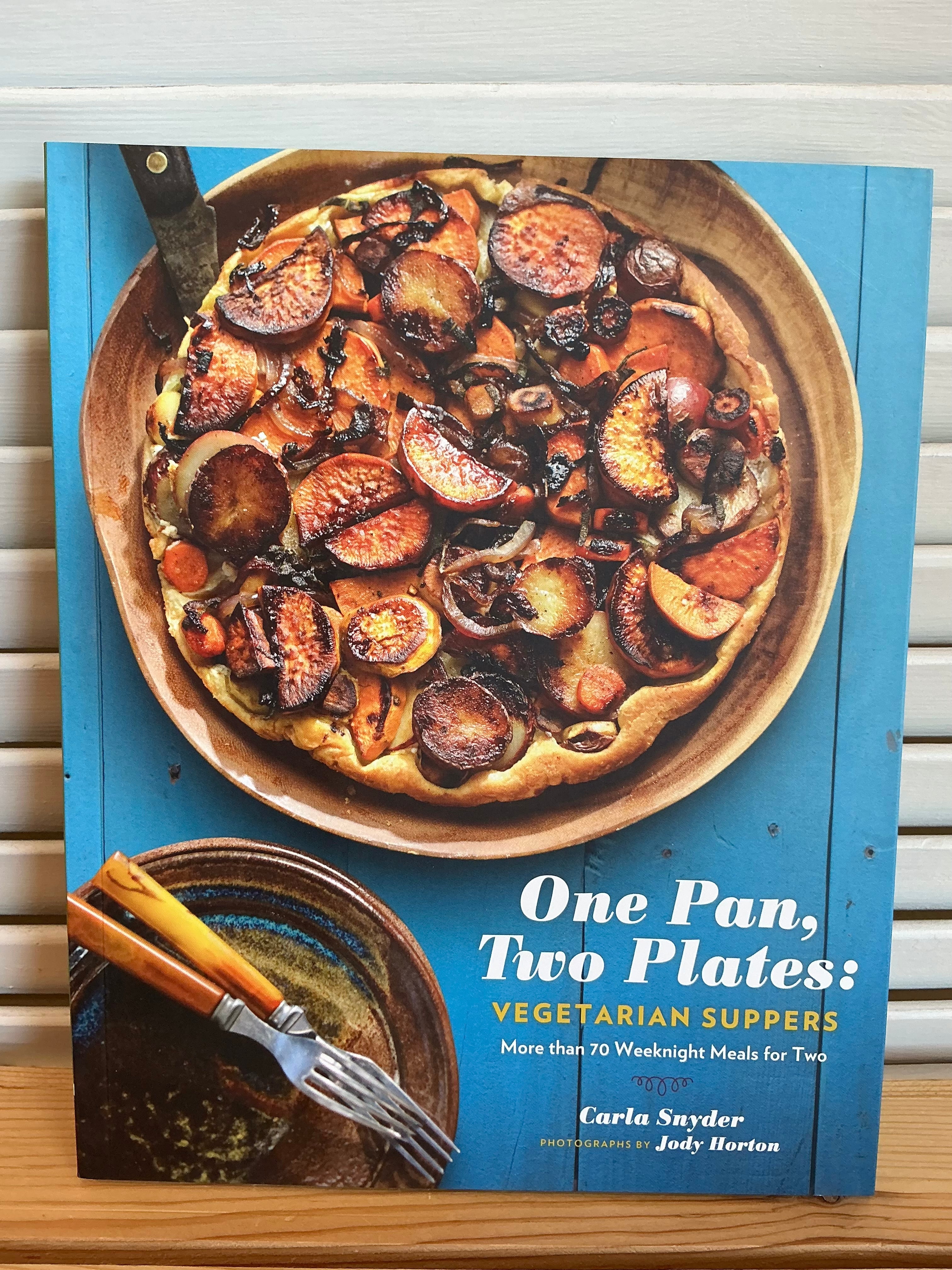 One Pan, Two Plates: Vegetarian Suppers by Carla Snyder