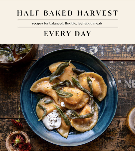 Half-Baked Harvest Every Day by Tieghan Gerard