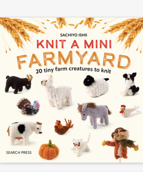 Knit a Mini Farmyard book by Sachiyo Ishii
