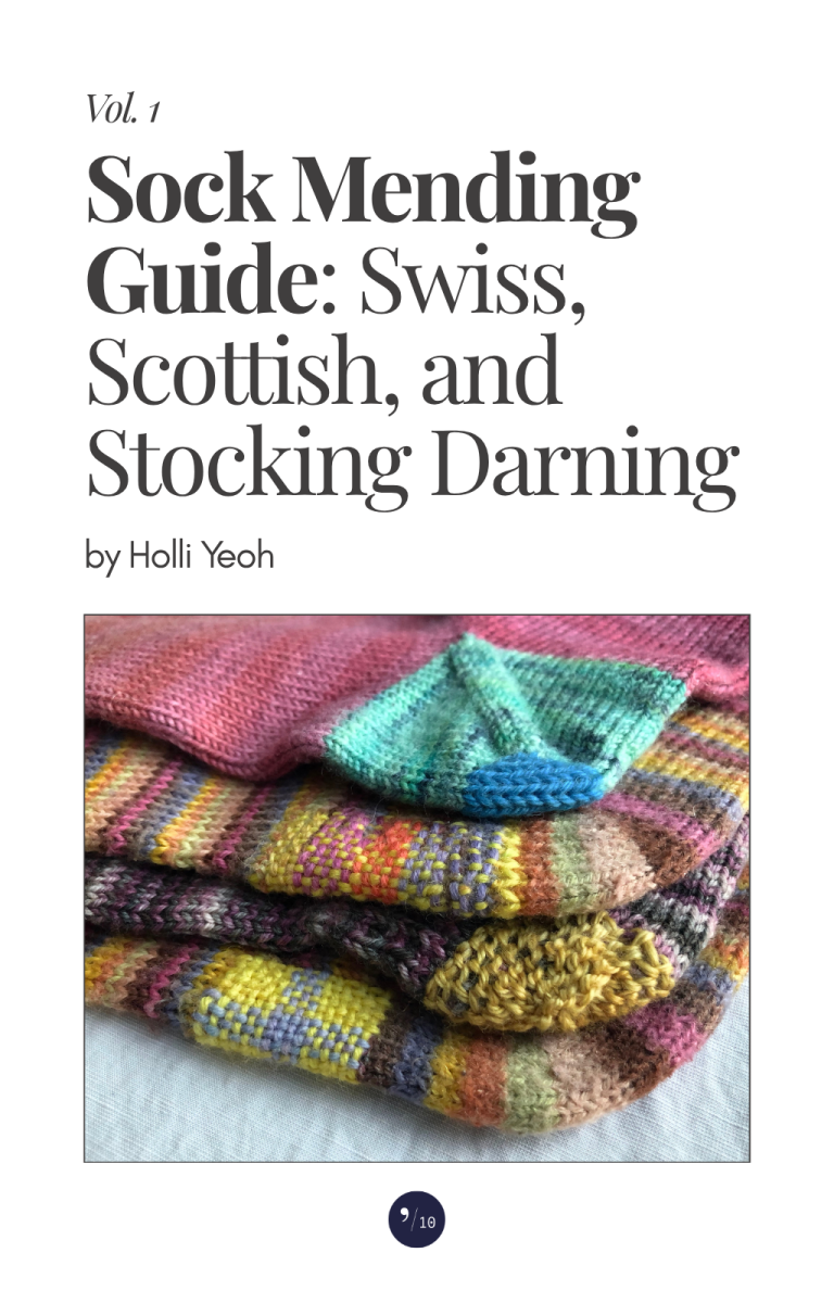 Sock Mending Guide: Swiss, Scottish, and Stocking Darning (Vol 1) by Holli Yeoh